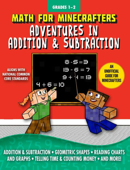 Math for Minecrafters: Adventures in Addition & Subtraction