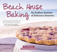 Title: Beach House Baking: An Endless Summer of Delicious Desserts, Author: Lei Shishak