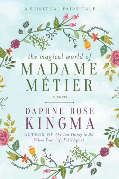 The Magical World of Madame Mï¿½tier: A Spiritual Fairy Tale