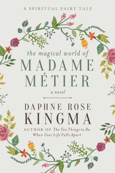 The Magical World of Madame Métier: A Spiritual Fairy Tale