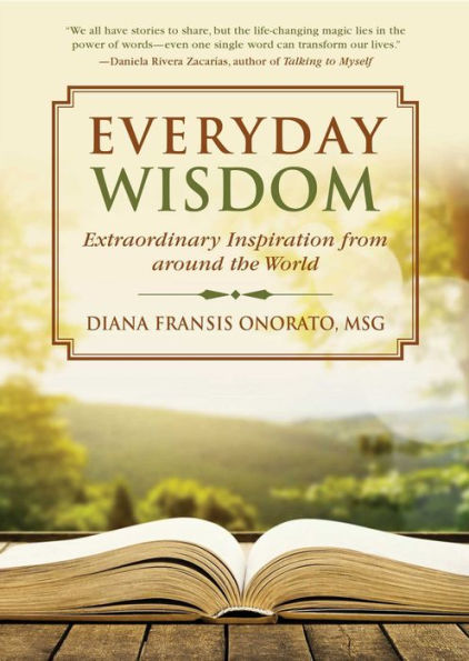 Everyday Wisdom: Extraordinary Inspiration from Around the World