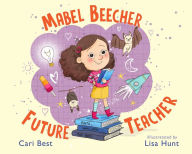 Title: Mabel Beecher: Future Teacher, Author: Cari Best