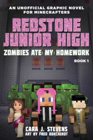 Title: Zombies Ate My Homework: Redstone Junior High #1, Author: Cara J. Stevens