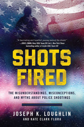 Shots Fired: The Misunderstandings, Misconceptions, and Myths about Police Shootings