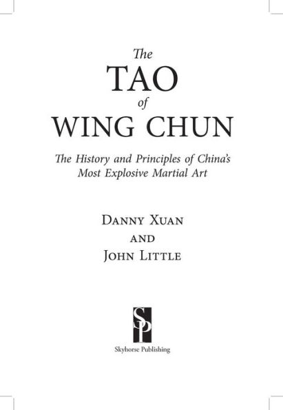 The Tao of Wing Chun: The History and Principles of China's Most Explosive Martial Art