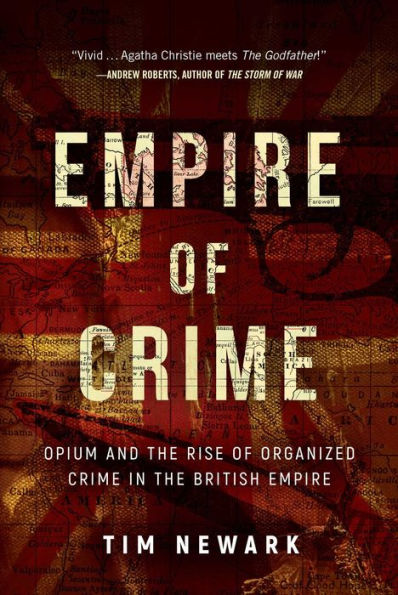 Empire of Crime: Opium and the Rise Organized Crime British