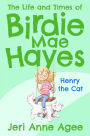 Henry the Cat: The Life and Times of Birdie Mae Hayes #2