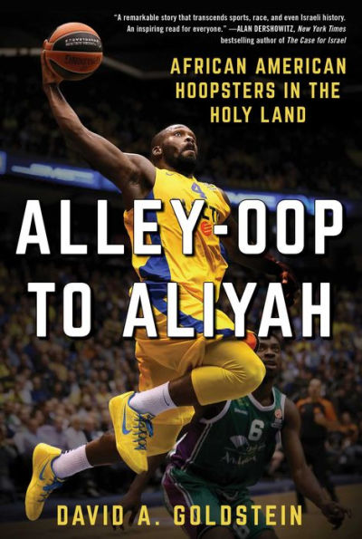Alley-Oop to Aliyah: African American Hoopsters the Holy Land