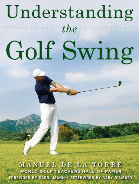 Understanding the Golf Swing by Manuel de la Torre, Paperback | Barnes ...