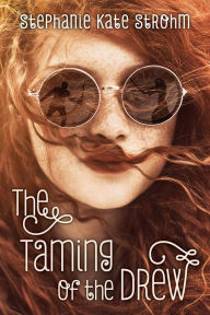 Title: The Taming of the Drew, Author: Stephanie Kate Strohm