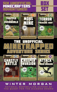 Title: The Unofficial Minetrapped Adventure Series Box Set: Six Unofficial Minecrafters Adventures!, Author: Winter Morgan