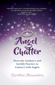 Title: Angel Chatter: Heavenly Guidance and Earthly Practice to Connect with Angels, Author: Guz Williams