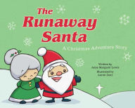 Title: The Runaway Santa: A Christmas Adventure Story, Author: Anne Margaret Lewis