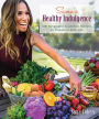 Sima's Healthy Indulgence: 100 Revamped, Guilt-Free Recipes to Transform Your Life