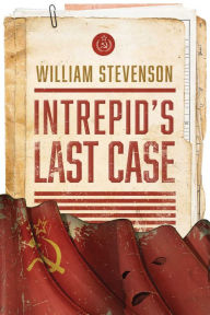 Title: Intrepid's Last Case, Author: William Stevenson