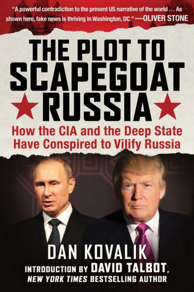 the Plot to Scapegoat Russia: How CIA and Deep State Have Conspired Vilify Russia