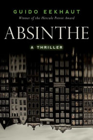 Title: Absinthe: A Thriller, Author: Guido Eekhaut