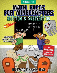 Title: Math Facts for Minecrafters: Addition and Subtraction, Author: Sky Pony Press