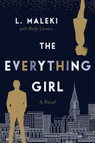 Title: The Everything Girl: A Novel, Author: L. Maleki