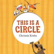 Title: This Is a Circle, Author: Chrissie Krebs