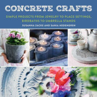 Title: Concrete Crafts: Simple Projects from Jewelry to Place Settings, Birdbaths to Umbrella Stands, Author: Susanna Zacke