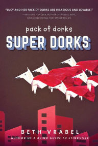 Title: Super Dorks, Author: Beth Vrabel