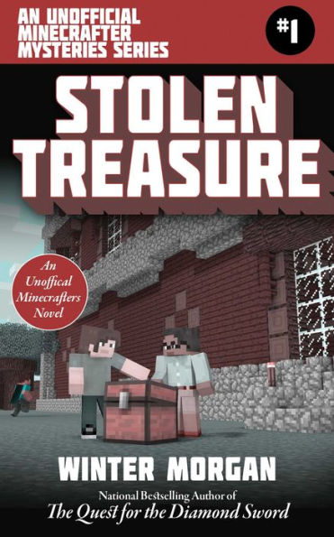 Stolen Treasure (An Unofficial Minecrafter Mysteries Series #1)