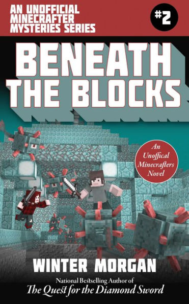 Beneath the Blocks (An Unofficial Minecrafter Mysteries Series #2)
