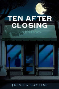 It book download Ten After Closing MOBI ePub PDF 9781510732070 (English Edition) by Jessica Bayliss