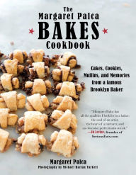 Title: The Margaret Palca Bakes Cookbook: Cakes, Cookies, Muffins, and Memories from a Famous Brooklyn Baker, Author: Margaret Palca