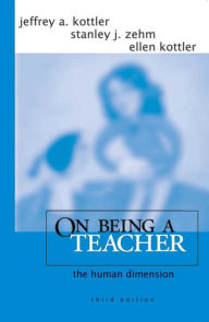 Title: On Being a Teacher: The Human Dimension, Author: Jeffrey A. Kottler