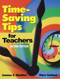 Title: Time-Saving Tips for Teachers, Author: Joanne C. Wachter