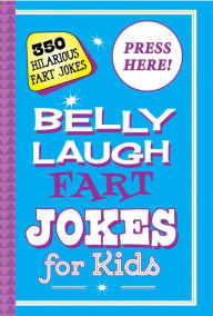 Title: Belly Laugh Fart Jokes for Kids: 350 Hilarious Fart Jokes, Author: Weepee