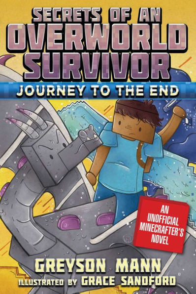 Journey to the End (Secrets of an Overworld Survivor Series #6)