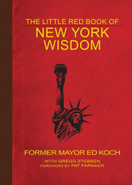 Title: The Little Red Book of New York Wisdom, Author: Ed Koch