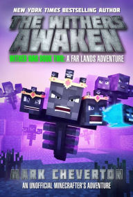 Title: The Withers Awaken: Wither War Book Two: A Far Lands Adventure: An Unofficial Minecrafter's Adventure, Author: Mark Cheverton