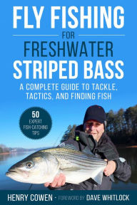 Downloading books to kindle Fly Fishing for Freshwater Striped Bass: A Complete Guide to Tackle, Tactics, and Finding Fish in English 9781510735019
