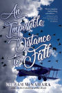 An Impossible Distance to Fall