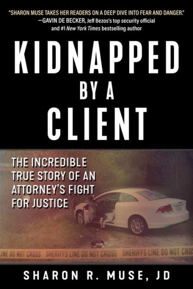 Pursuing Justice: One Attorney's Fight against a Client Who Kidnapped Her and the Legal System that Betrayed Her