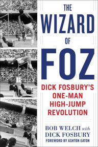 Free audiobooks online no download The Wizard of Foz: Dick Fosbury's One-Man High-Jump Revolution DJVU