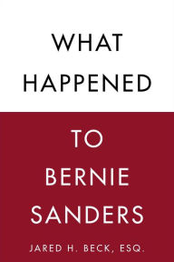 Title: What Happened to Bernie Sanders, Author: Rebirth