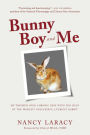 Bunny Boy and Me: My Triumph over Chronic Pain with the Help of the World's Unluckiest, Luckiest Rabbit