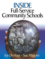 Title: Inside Full-Service Community Schools, Author: Joy Dryfoos