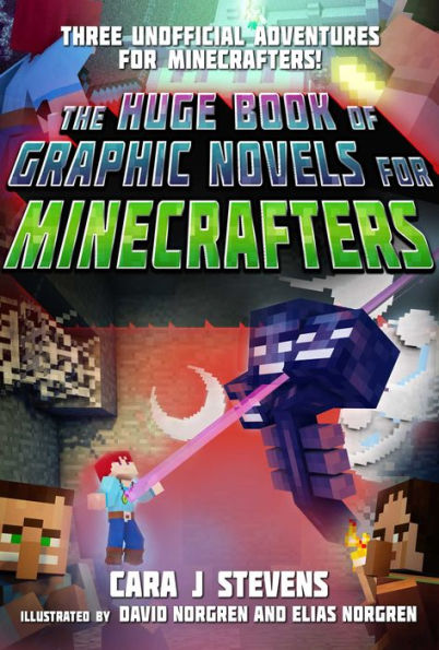 The Huge Book of Graphic Novels for Minecrafters: Three Unofficial Adventures