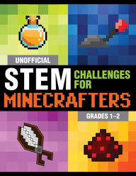 Title: Unofficial STEM Challenges for Minecrafters: Grades 1-2, Author: Sky Pony Press