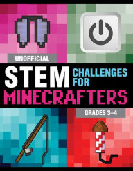 Title: Unofficial STEM Challenges for Minecrafters: Grades 3-4, Author: Sky Pony Press