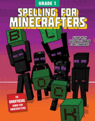 Title: Spelling for Minecrafters: Grade 1, Author: Sky Pony Press