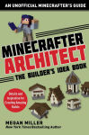 Alternative view 1 of Minecrafter Architect: The Builder's Idea Book: Details and Inspiration for Creating Amazing Builds