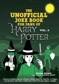Title: The Unofficial Joke Book for Fans of Harry Potter: Vol. 2, Author: Boone Brian