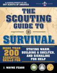 Alternative view 1 of The Scouting Guide to Survival: An Officially-Licensed Book of the Boy Scouts of America: More than 200 Essential Skills for Staying Warm, Building a Shelter, and Signaling for Help